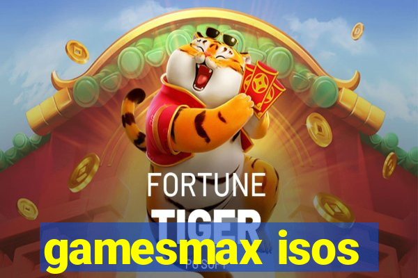 gamesmax isos